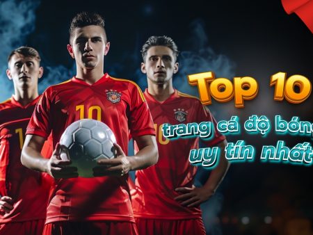 Trang Cá Độ Bóng Đá Tốt Nhất Châu Á – Tỷ Lệ Cao Nhất